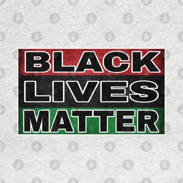 Black Lives Matter - Pan African - Front by SubversiveWare